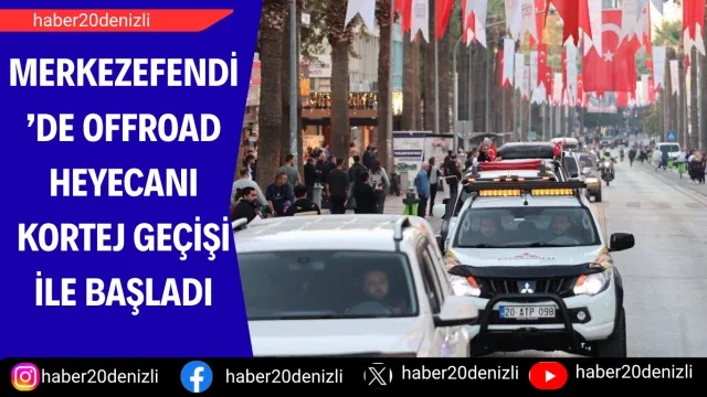 Merkezefendi’de offroad heyecanı kortej geçişi ile başladı