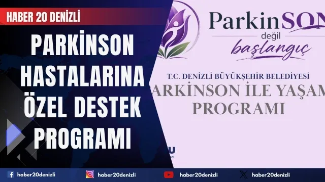 Denizli Büyükşehir belediyesi parkinson hastalarına özel destek programı