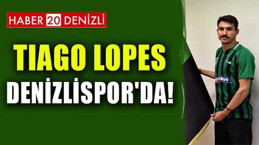 Tıago Lopes Denizlispor'da!