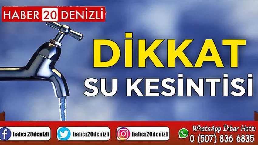 Hacıkaplanlar ve Pelitlibağ’da su kesintisi