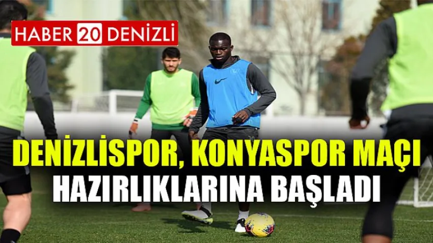 Denizlispor, Konyaspor maçı hazırlıklarına başladı