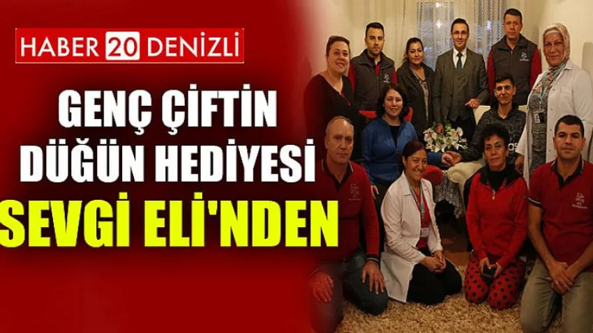Genç çiftin düğün hediyesi Sevgi Eli'nden