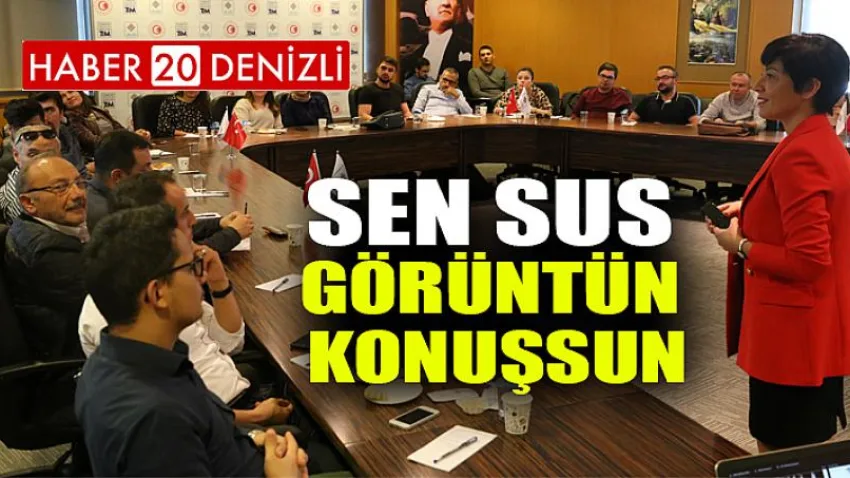 Sen Sus Görüntün Konuşsun