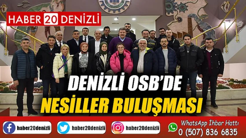 Denizli OSB’de Nesiller Buluşması