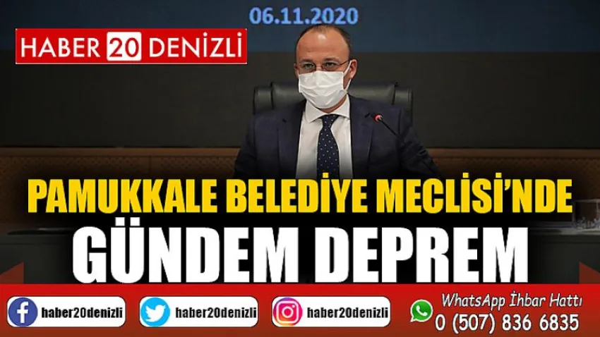 Pamukkale Belediye Meclisi’nde Gündem Deprem
