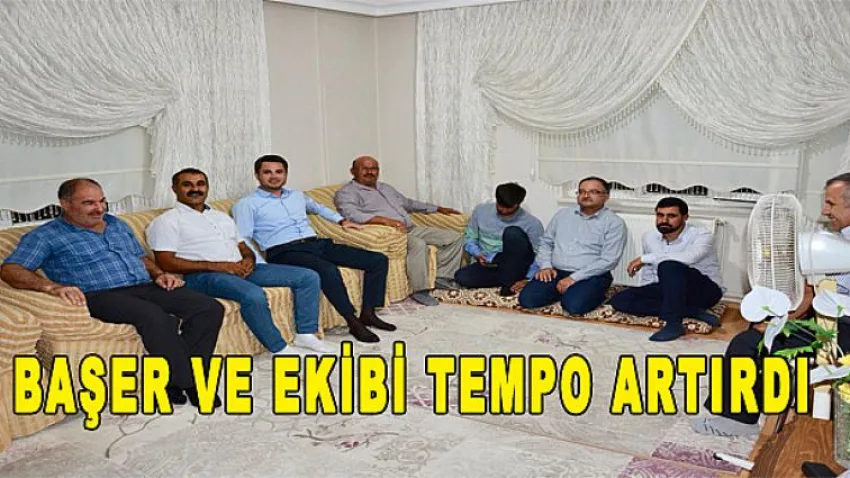 Başer ve Ekibi Tempo Artırdı