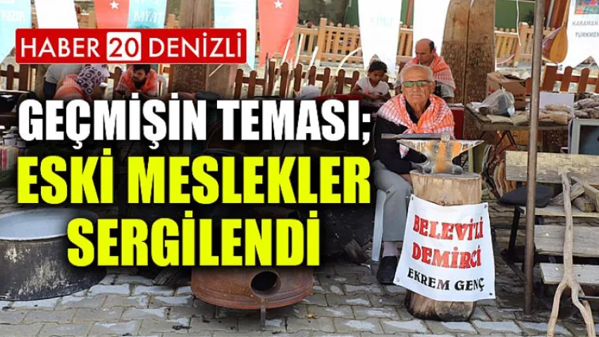 Geçmişin Teması; Eski Meslekler Sergilendi