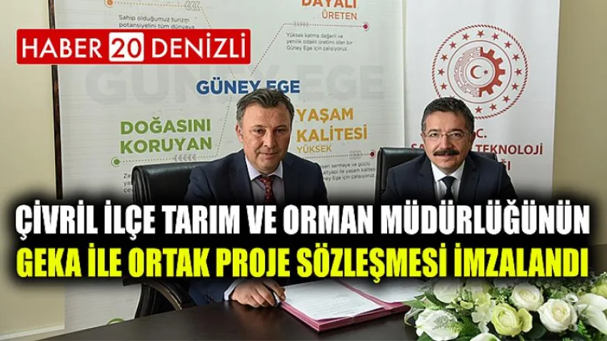 Çivril İlçe Tarım ve Orman Müdürlüğünün GEKA ile Ortak Proje Sözleşmesi İmzalandı
