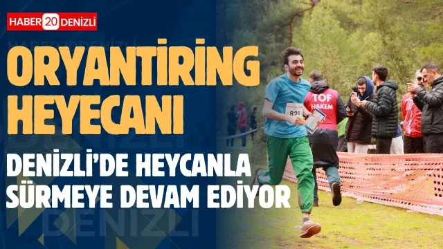 Denizli’de oryantiring heyecanı sürüyor