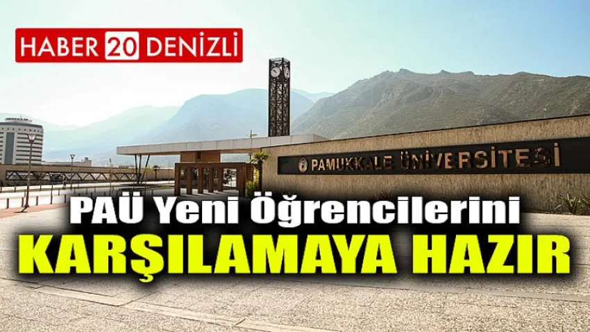 PAÜ Yeni Öğrencilerini Karşılamaya Hazır