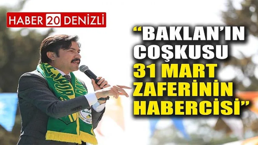 Baklan’ın Coşkusu 31 Mart Zaferinin Habercisi