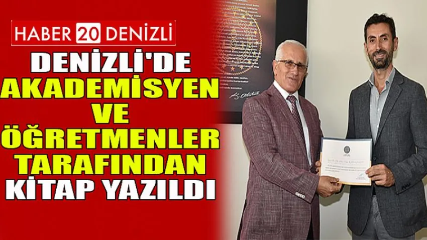 Denizli'de Akademisyen ve Öğretmenler Tarafından Kitap Yazıldı