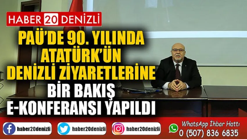 PAÜ’de 90. Yılında Atatürk’ün Denizli Ziyaretlerine Bir Bakış E-Konferansı Yapıldı