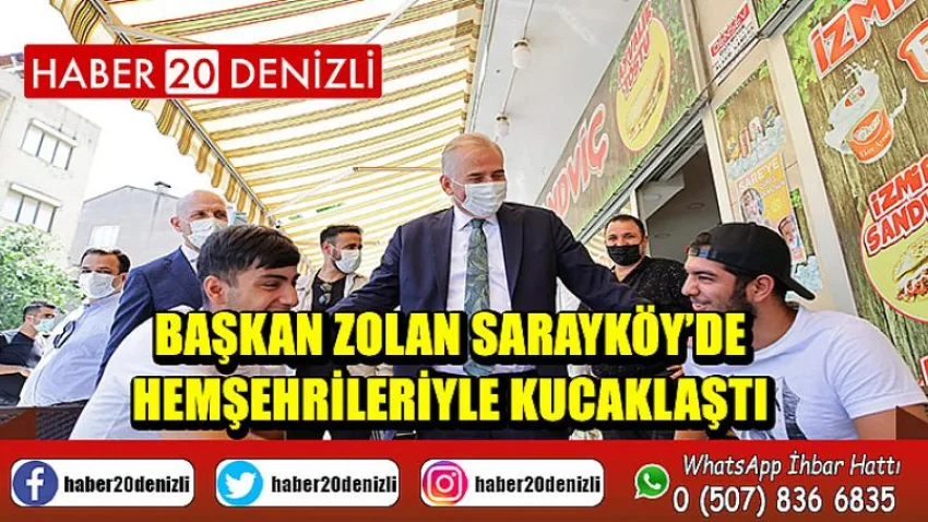 Başkan Zolan Sarayköy’de hemşehrileriyle kucaklaştı