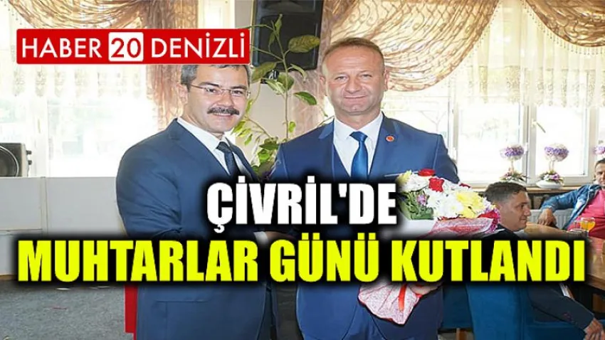 Çivril'de Muhtarlar Günü Kutlandı