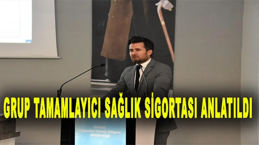 Grup Tamamlayıcı Sağlık Sigortası Anlatıldı