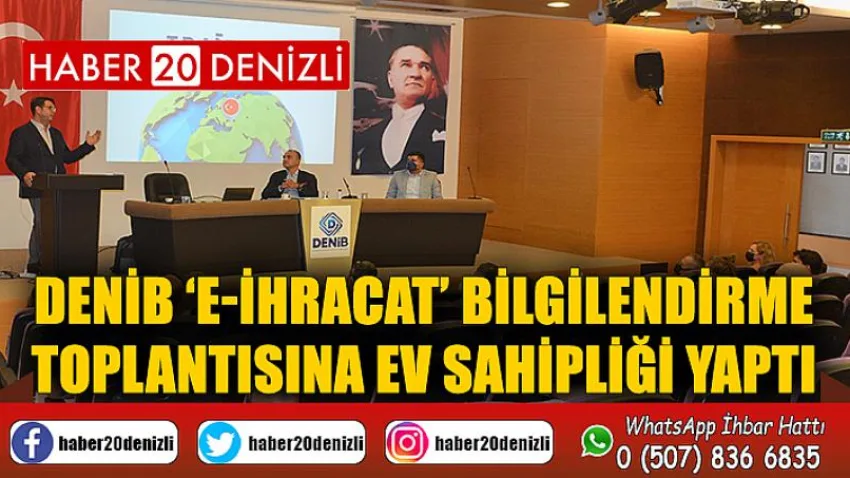 DENİB ‘E-İhracat’ bilgilendirme toplantısına ev sahipliği yaptı