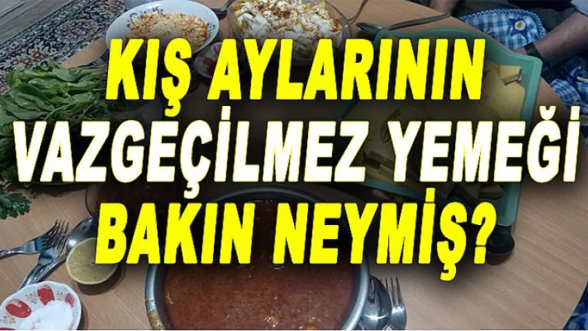 Kış Aylarının Vazgeçilmez Yemeği Bakın Neymiş?