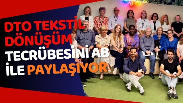 DTO tekstil dönüşüm tecrübesini ab ile paylaşıyor