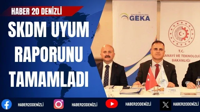 DTO, Denizli imalat sanayinin SKDM Uyum Raporunu tamamladı
