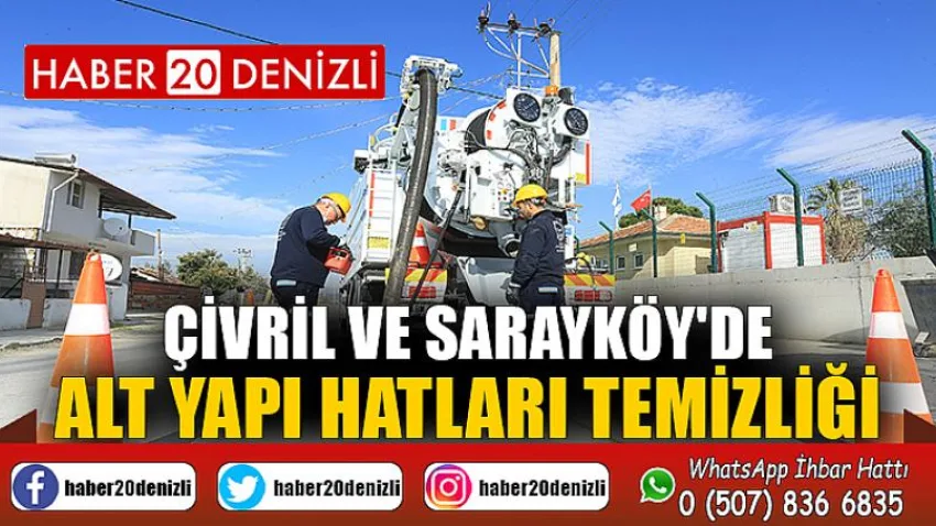 Çivril ve Sarayköy'de alt yapı hatları temizliği