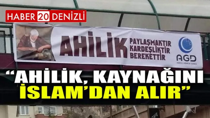 Ahilik, Kaynağını İslam’dan Alır