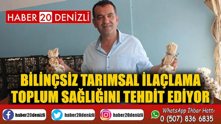 Bilinçsiz tarımsal ilaçlama toplum sağlığını tehdit ediyor