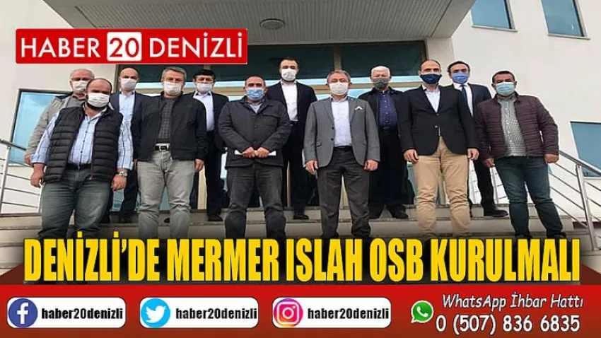 Denizli’de Mermer Islah OSB kurulmalı