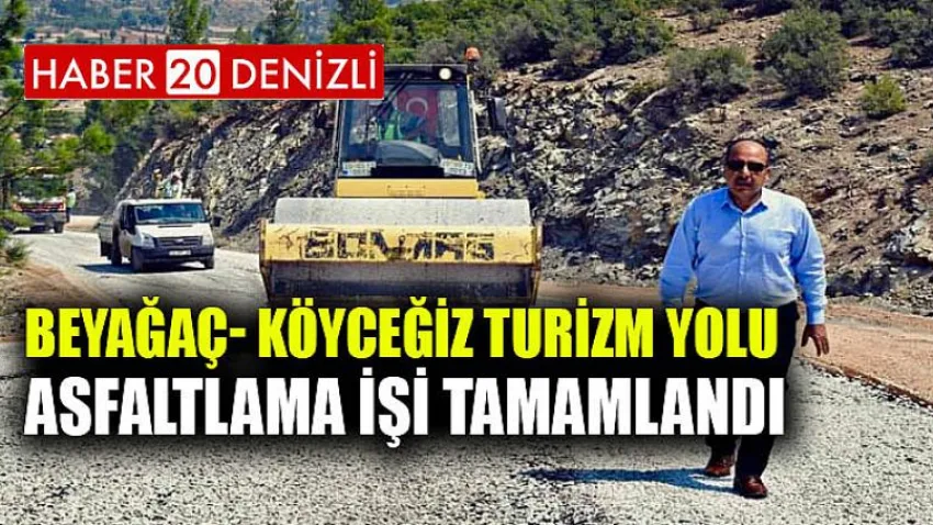 Beyağaç- Köyceğiz Turizm Yolu Asfaltlama İşi Tamamlandı