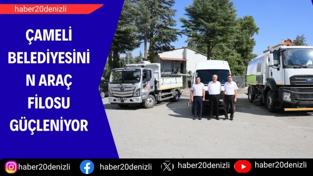 Çameli Belediyesinin araç filosu güçleniyor