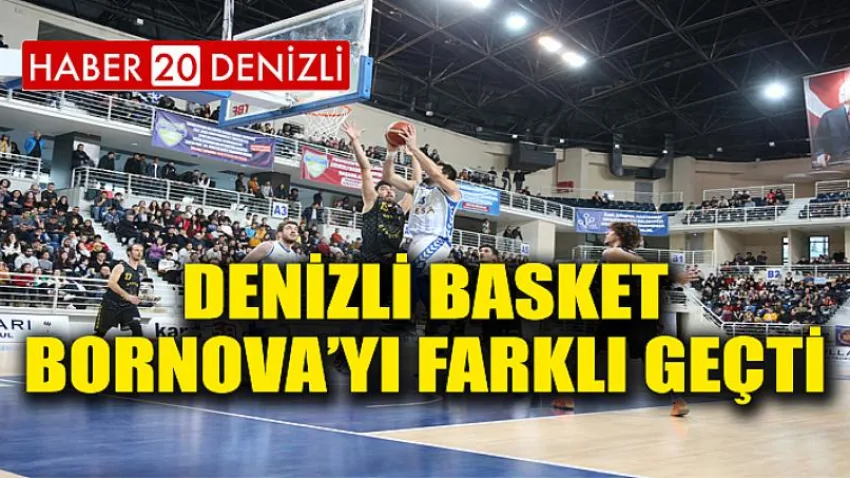Denizli Basket Bornova’yı Farklı Geçti