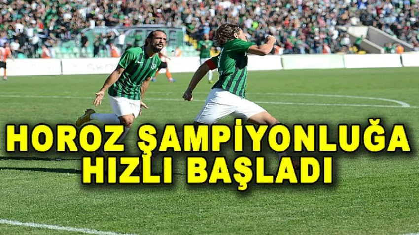 Horoz Şampiyonluğa Hızlı Başladı
