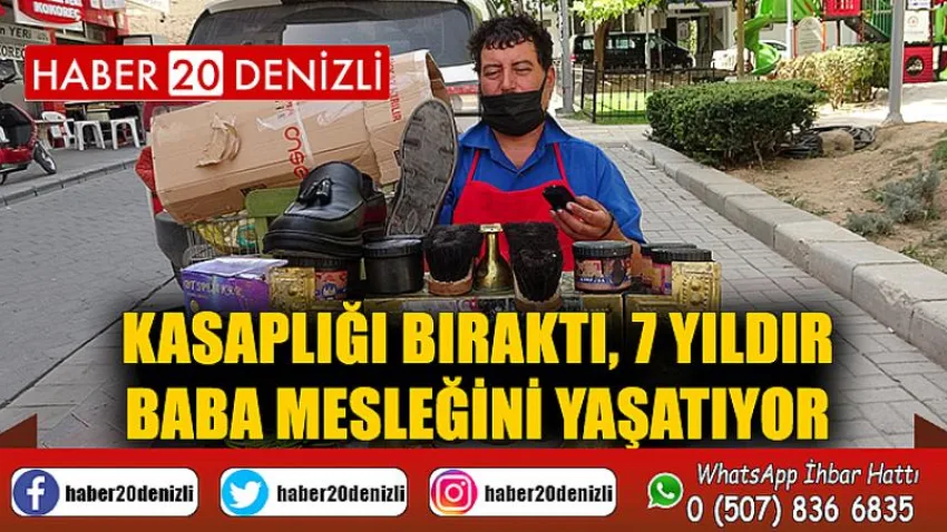 Kasaplığı bıraktı, 7 yıldır baba mesleğini yaşatıyor