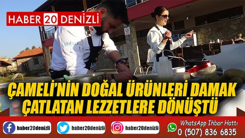 Çameli’nin doğal ürünleri damak çatlatan lezzetlere dönüştü