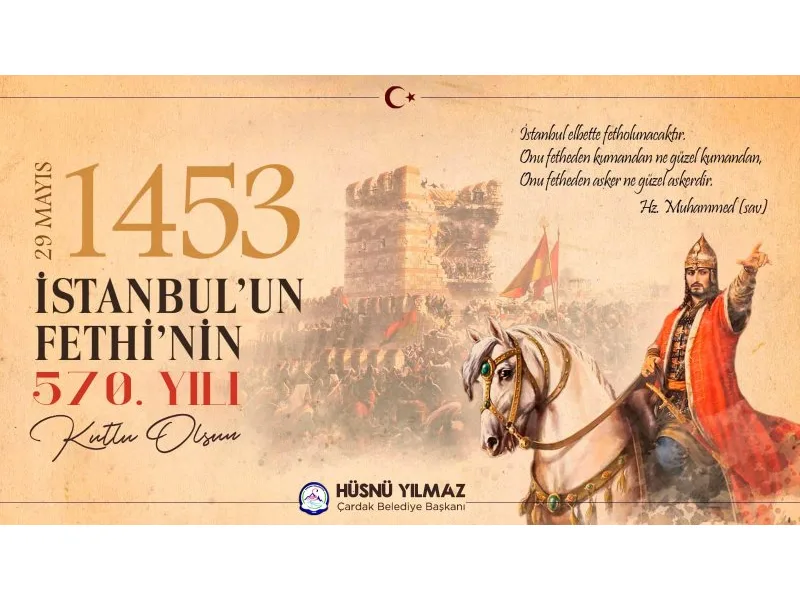 Başkan Yılmaz'dan İstanbul'un Fethinin 570. yıl mesajı