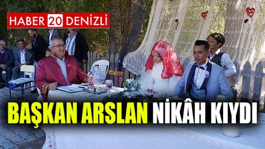 Başkan Arslan Nikâh Kıydı