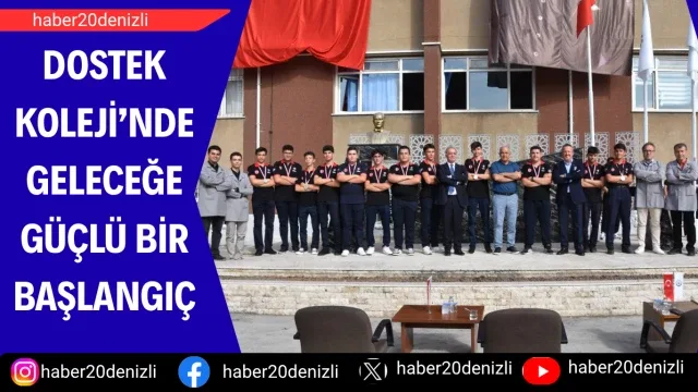DOSTEK Koleji’nde geleceğe güçlü bir başlangıç