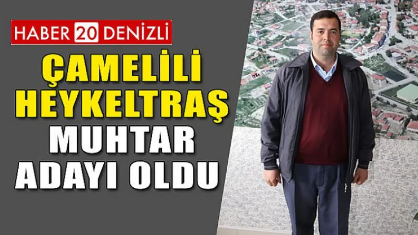 Çamelili Heykeltraş Muhtar Adayı Oldu