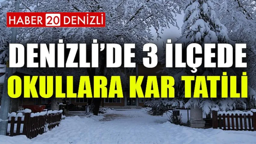 Denizli’de 3 ilçede okullara kar tatili