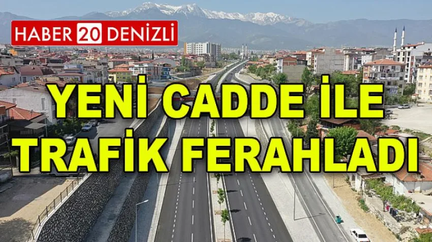 Yeni Cadde ile Trafik Ferahladı