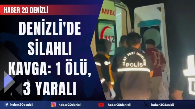 Denizli’de Kanlı Kavga: 18 Yaşındaki Genç Hayatını Kaybetti, 3 Yaralı!