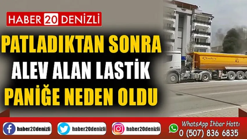 Patladıktan sonra alev alan lastik paniğe neden oldu