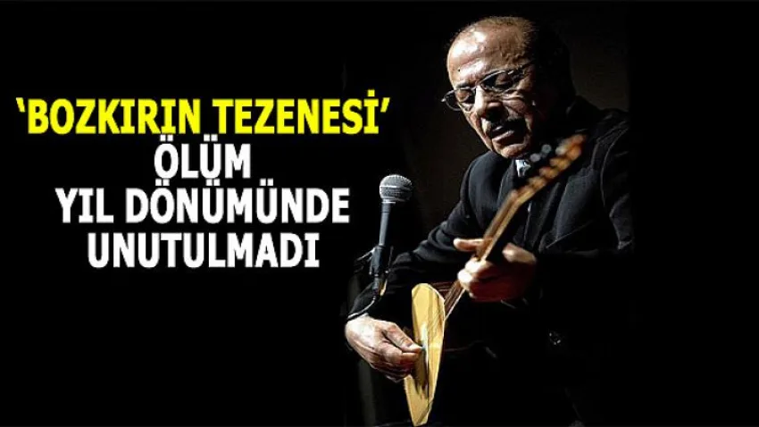'Bozkırın Tezenesi' Ölüm Yıl Dönümü'nde Unutulmadı