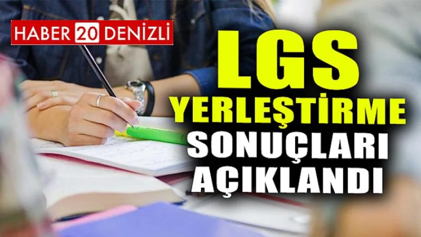 LGS Yerleştirme Sonuçları Açıklandı