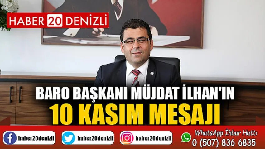 Baro Başkanı Müjdat İlhan'ın 10 Kasım Mesajı
