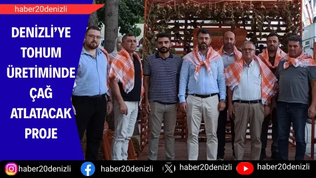 Denizli’ye tohum üretiminde çağ atlatacak proje