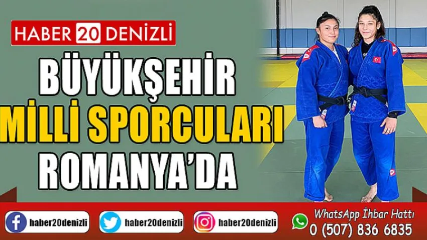 Büyükşehir milli sporcuları Romanya’da