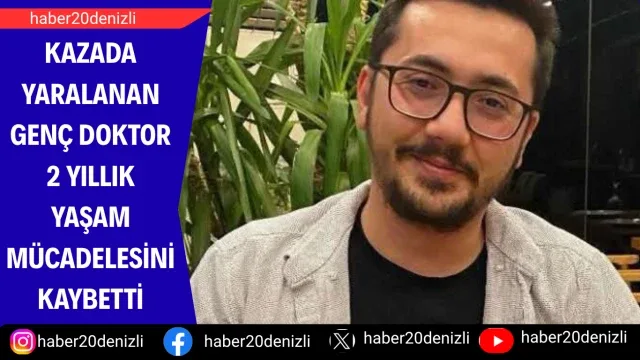 Kazada yaralanan genç doktor 2 yıllık yaşam mücadelesini kaybetti
