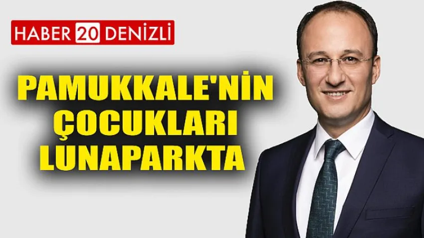 Pamukkale'nin Çocukları Lunaparkta