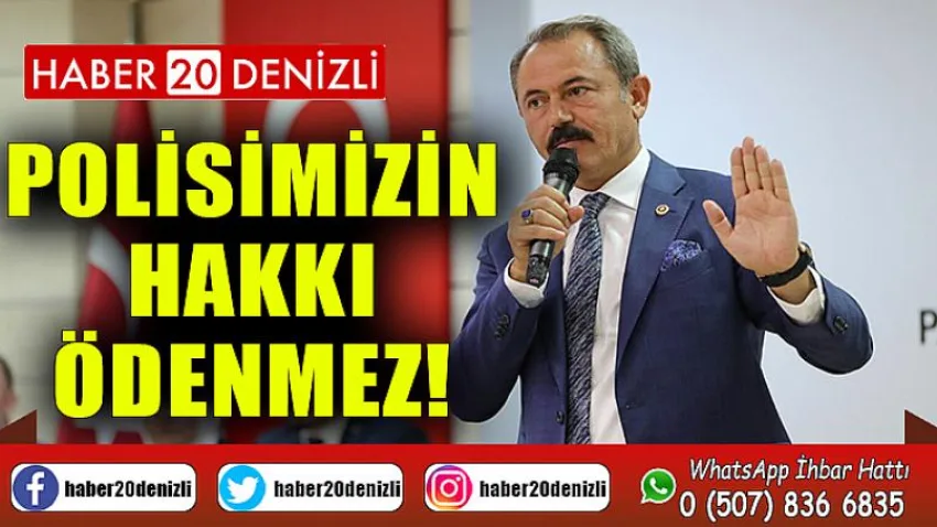 Polisimizin Hakkı Ödenmez!